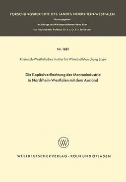 portada Die Kapitalverflechtung Der Montanindustrie in Nordrhein-Westfalen Mit Dem Ausland (en Alemán)