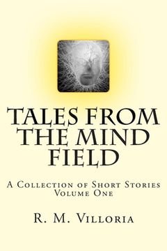 portada Tales from the Mind Field: A Collection of Short Stories (en Inglés)