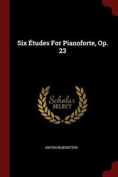 portada Six Études For Pianoforte, Op. 23