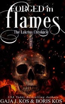 portada Forged in Flames: The Lakrius Chronicle (en Inglés)