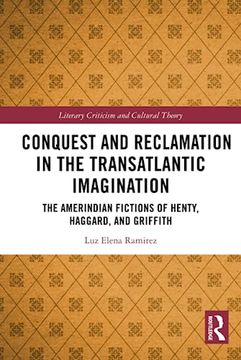 portada Conquest and Reclamation in the Transatlantic Imagination (Literary Criticism and Cultural Theory) 