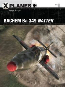portada Bachem Ba 349 Natter (X-Planes) (in English)