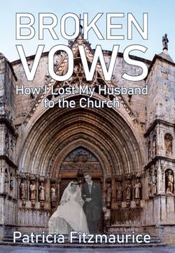 portada Broken Vows: How I Lost My Husband to the Church (en Inglés)