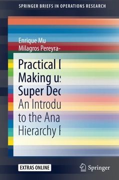 portada Practical Decision Making Using Super Decisions v3: An Introduction to the Analytic Hierarchy Process (Springerbriefs in Operations Research) (in English)