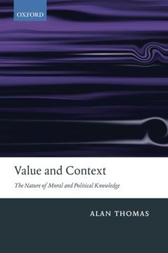 portada Value and Context: The Nature of Moral and Political Knowledge (en Inglés)
