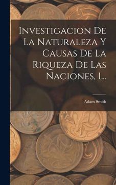 portada Investigacion de la Naturaleza y Causas de la Riqueza de las Naciones, 1.