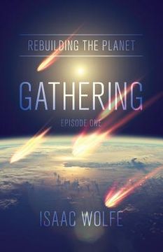 portada Rebuilding the Planet: Gathering: Episode One (en Inglés)