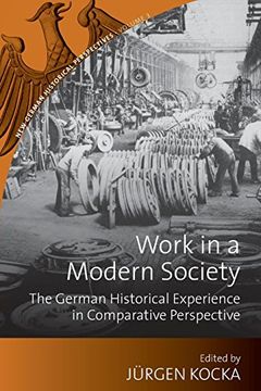 portada Work in a Modern Society: The German Historical Experience in Comparative Perspective (New German Historical Perspectives) 