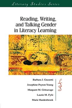 portada Reading, Writing, and Talking Gender in Literacy Learning (Ira's Literacy Studies Series) (en Inglés)