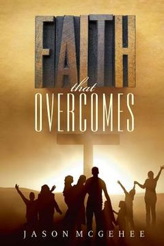 portada Faith That Overcomes (en Inglés)