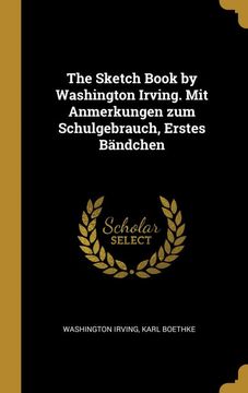 portada The Sketch Book by Washington Irving. Mit Anmerkungen zum Schulgebrauch, Erstes Bandchen (in German)