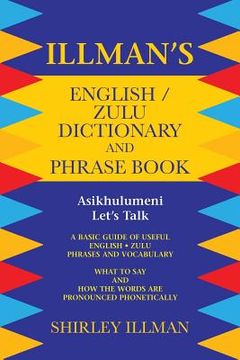 portada Illman's English / Zulu Dictionary and Phrase Book: Asikhulumeni - Let's Talk (en Inglés)