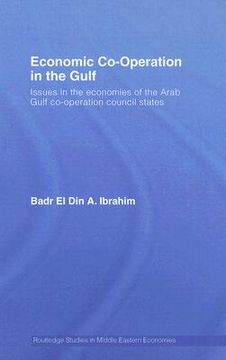 portada economic co-operation in the gulf: issues in the economies of the arab gulf co-operation council states (en Inglés)