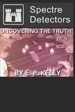 portada Spectre Detectors - Uncovering the Truth (en Inglés)