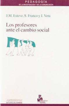portada Los Profesores Ante el Cambio Social: Repercusiones Sobre la Evolución de la Salud de los Profesores (in Spanish)