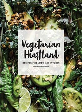 portada Vegetarian Heartland: Recipes for Life's Adventures