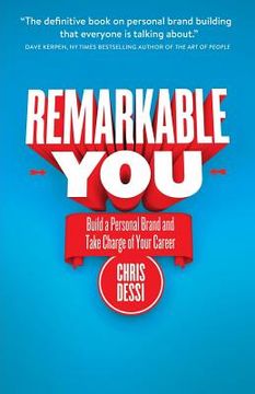 portada Remarkable You: Build a Personal Brand and Take Charge of Your Career (in English)