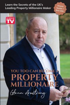 portada You Too Can Become a Property Millionaire: Learn the secrets of the UKs leading property millionaire maker (en Inglés)