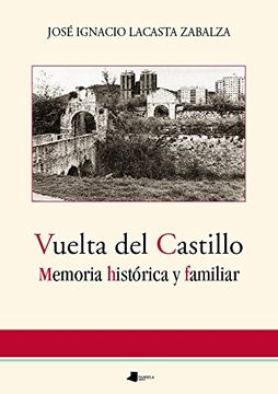 portada Vuelta del Castillo. Memoria histórica y familiar (Ensayo y Testimonio)
