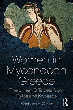 portada Women in Mycenaean Greece: The Linear b Tablets From Pylos and Knossos (en Inglés)