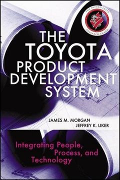portada The Toyota Product Development System: Integrating People, Process, and Technology (en Inglés)