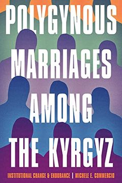 portada Polygynous Marriages Among the Kyrgyz: Institutional Change and Endurance (Central Eurasia in Context) 