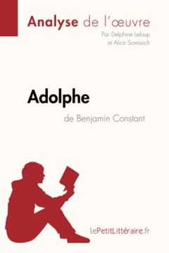 portada Adolphe de Benjamin Constant (Analyse de L'? Uvre): Comprendre la Littérature Avec Lepetitlittéraire. Fr -Language: French (en Francés)