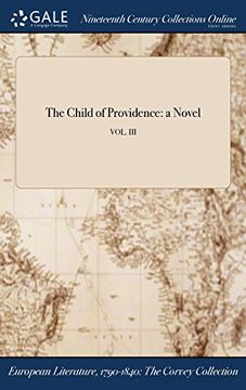 portada The Child of Providence: a Novel; VOL. III