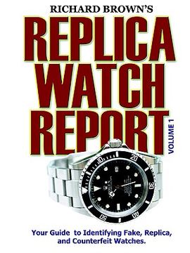 portada richard brown's replica watch report: volume 1 (in English)