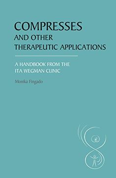 portada Compresses and Other Therapeutic Applications: A Handbook From the ita Wegman Clinic (en Inglés)