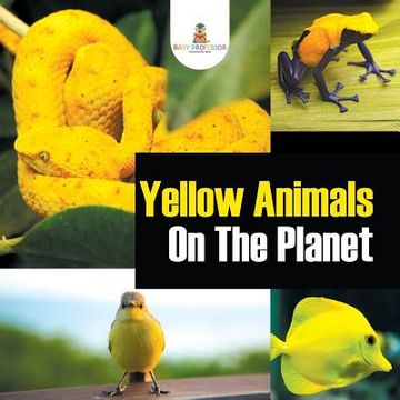 portada Yellow Animals On The Planet (en Inglés)
