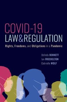 portada Covid-19, Law, and Regulation: Rights, Freedoms, and Obligations in a Pandemic 