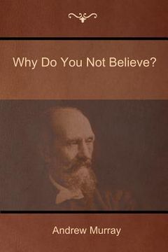 portada Why Do You Not Believe? (in English)