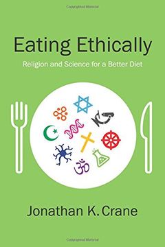 portada Eating Ethically: Religion and Science for a Better Diet (in English)