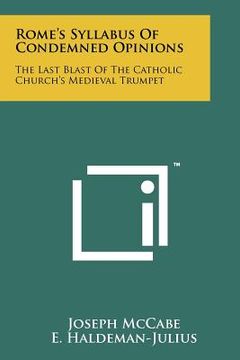 portada rome's syllabus of condemned opinions: the last blast of the catholic church's medieval trumpet (en Inglés)
