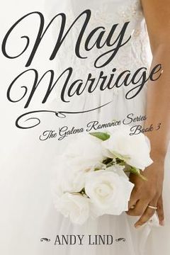 portada May Marriage: The Galena Romance Series Book 3