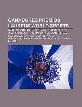 portada ganadores premios laureus world sports: lance armstrong, rafael nadal, roger federer, pel , johan cruyff, ronaldo, kelly slater
