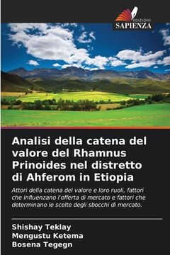 portada Analisi della catena del valore del Rhamnus Prinoides nel distretto di Ahferom in Etiopia (en Italiano)