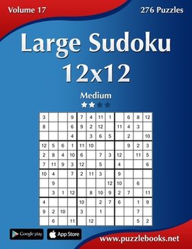 portada Large Sudoku 12x12 - Medium - Volume 17 - 276 Puzzles (en Inglés)