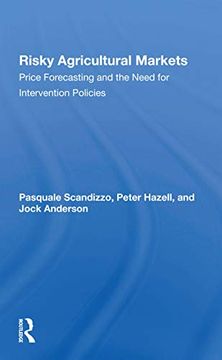portada Risky Agricultural Markets: Price Forecasting and the Need for Intervention Policies 