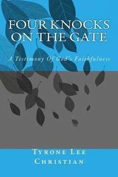 portada Four Knocks On The Gate: A Testimony Of God's Faithfulness (en Inglés)