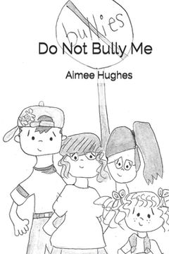 portada Do Not Bully Me (en Inglés)