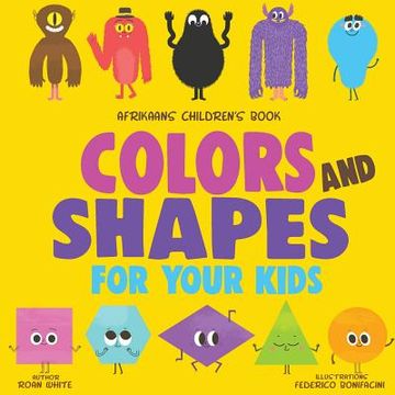 portada Afrikaans Children's Book: Colors and Shapes for Your Kids (en Inglés)