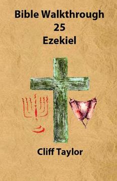 portada Bible Walkthrough - 25 - Ezekiel (in English)