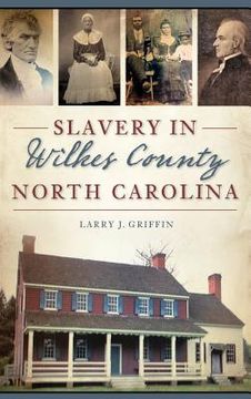portada Slavery in Wilkes County, North Carolina (en Inglés)