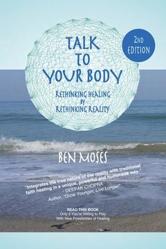 portada Talk to Your Body: Rethinking Healing by Rethinking Reality (en Inglés)