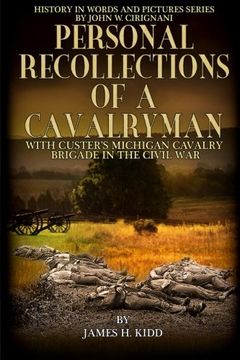 portada Personal Recollections of a Cavalryman with Custer's Michigan Cavalry Brigade: in the Civil War: Volume 5 (History in Words and Pictures) (in English)