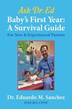 portada Baby's First Year: A Survival Guide for New & Experienced Parents (in English)