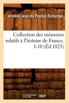 portada Collection Des Mémoires Relatifs À l'Histoire de France. 1-10 (Éd.1823) (en Francés)