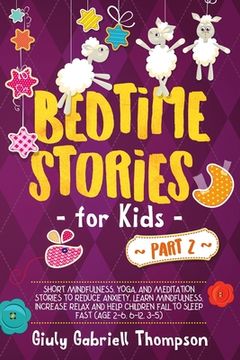portada Bedtime Stories For Kids Vol .2: A Collection of Over 25 Short Meditation Stories to Reduce Anxiety, Learn Mindfulness, Increase Relaxation, and Help (en Inglés)